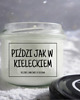 świece zapachowe Świeca sojowa PIŹDZI JAK W KIELECKIEM 235 ml Mikuno 1