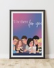 grafiki i ilustracje Plakat "I'll be there for you" 2