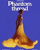plakaty NIĆ WIDMO/phantom thread x print 1