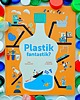 książeczki dla dzieci Plastik fantastik? 6+ 10